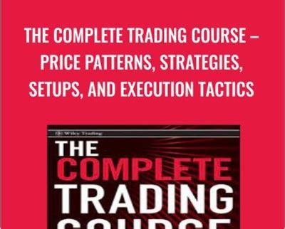 The complete trading course .